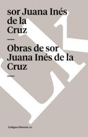 Obras De Sor Juana Inés De La Cruz