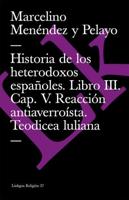 Historia De Los Heterodoxos Españoles. Libro III. Cap. V. Reacción Antiaverroísta. Teodicea Luliana