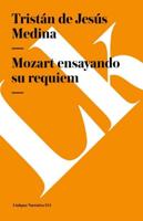 Mozart Ensayando Su Requiem