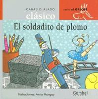 El Soldadito De Plomo / the Little Tin Soldier