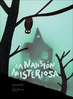 La mansion misteriosa/  The Mysterious Mansion