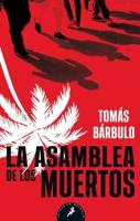 La Asamblea De Los Muertos / Assembly of the Dead
