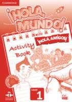 ãHola, Mundo!, ãHola, Amigos! Level 1 Activity Book