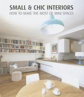 Small & Chic Interiors