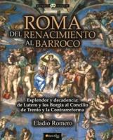 Roma. Del Renacimiento Al Barroco