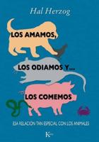 Los Amamos, Los Odiamos Y . . . Los Comemos