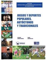 Juegos Y Deportes Populares, Autoctonos Y Tradicionales