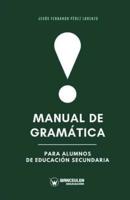 Manual De Gramática Para Alumnos De Educación Secundaria