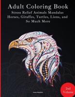 Adult Coloring Book - Stress Relief Mandalas - Animals Edition - Horses, Giraffes, Turtles, Lions, and So Much More