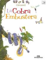 La cobra embustera/ The Sneaky Cobra