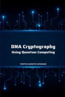 DNA Cryptography Using Quantum Computing