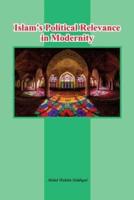 Islam's Political Relevance in Modernity