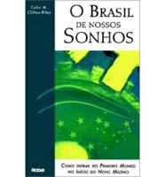 O Brasil De Nossos Sonhos/Brazil of Our Dreams