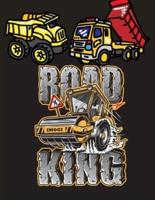 Road King : Big Construction Truck Coloring Book  for Kids Ages 2-4 and 4-8, Boys or Girls, with over 35 High Quality ... Garbage Trucks, Digger ,Tractors and More