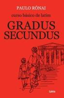 Curso Básico De Latim: Gradus Secundus