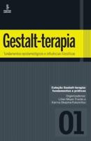 Gestalt-terapia: fundamentos epistemológicos e influências filosóficas