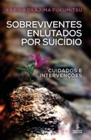 Sobreviventes enlutados por suicídio - Cuidados e intervenções