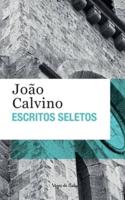 Escritos seletos - João Calvino (edição de bolso)