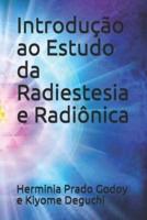 Introdução Ao Estudo Da Radiestesia E Radiônica