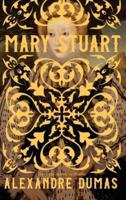 Mary Stuart, a Rainha da Escócia