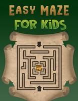 Easy Maze for Kids: 101 Fun First Mazes for Kids 4-6, 6-8-year-olds   Maze Activity Workbook for Children: Games,  Maze Learning Activity Book for Kids, Puzzles and Problem-Solving