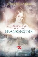 As Vidas e as mortes de Frankenstein
