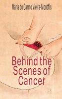 Behind the Scenes of Cancer