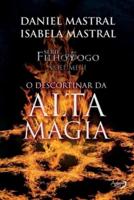 O descortinar da Alta Magia