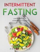 Intermittent Fasting: Loss weight with Intermittent Fasting