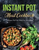 Instant Pot Meat Cookbook: Delicious No-Fuss Meals for Carnivores