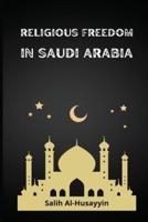 Religious Freedom in Saudi Arabia
