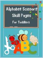Alphabet Scissors Skills Pages For Toddlers