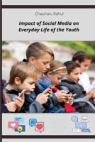 Impact of Social Media on Everyday Life of the Youth