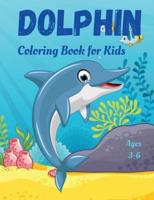 Dolphin Coloring Book for Kids: Cute and Fun Educational Coloring Pages of Dolphin for Little Kids Age 3-6