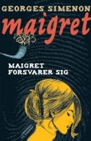 Maigret forsvarer sig