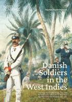 Danish Soldiers in the West Indies