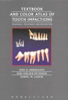 Textbook and Color Atlas of Tooth Impactions