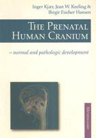 The Prenatal Human Cranium
