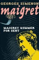 Maigret kommer for sent