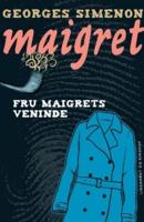 Fru Maigrets veninde