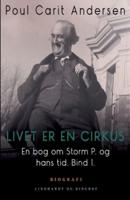En bog om Storm P. og hans tid. Bind 1. Livet er en cirkus