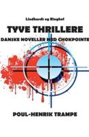 Tyve thrillere. Danske noveller med chokpointe