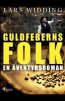 Guldfeberns folk: en äventyrsroman