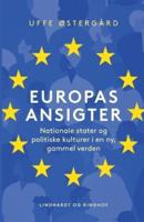 Europas ansigter. Nationale stater og politiske kulturer i en ny, gammel verden