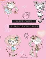 Súper Chica Libro de Colorear: Motive a su hijo a sentirse seguro y feliz