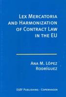 Lex Mercatoria and Harmonization of Contract Law in the EU