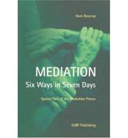 Mediation - Six Ways in Seven Days