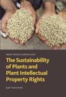 The Sustainability of Plants and Plant Intellectual Property Rights