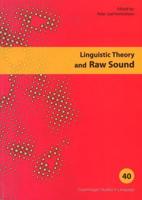 Linguistic Theory & Raw Sound