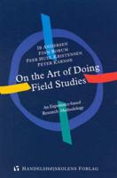 On the Art of Doing Field Studies